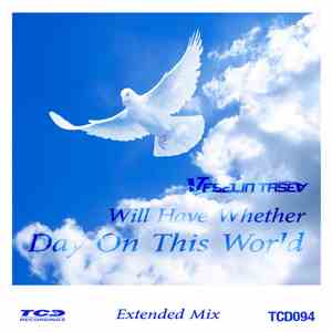 Veselin Tasev - Will Have Whether Day On This World mp3 album
