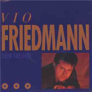 Vio Friedmann - Dein Freund mp3 album