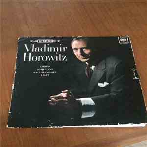 Vladimir Horowitz - Récital Chopin Schumann Rachmaninoff Liszt mp3 album