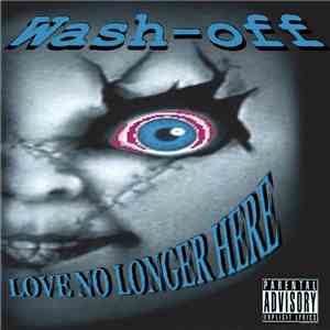 Wash-Off - Love No Longer Here mp3 album