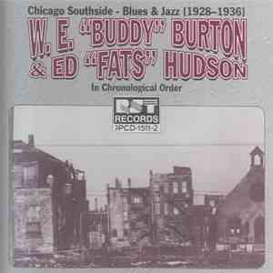 W.E. "Buddy" Burton & Ed "Fats" Hudson - Chicago Southside - Blues & Jazz (1928-1936) In Chronological Order mp3 album
