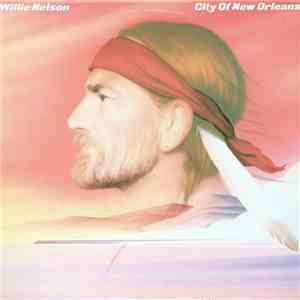 Willie Nelson - City Of New Orleans mp3 album
