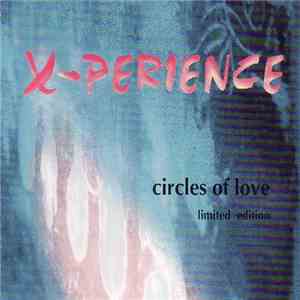 X-Perience - Circles Of Love - Limited Edition mp3 album