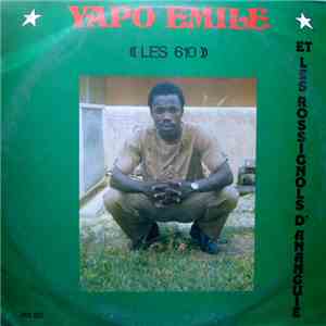 Yapo Emile Et Les Rossignols D'Ananguie - Les 610 - Vol. 007 mp3 album