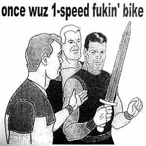 1-Speed Bike - Once Wuz 1-Speed Fukin' Bike mp3 album
