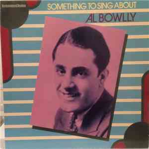 Al Bowlly - Something To Sing About mp3 album
