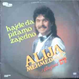 Alija Mehmedović I ,,Genijalci" CT - Hajde Da Pitamo Zajedno mp3 album