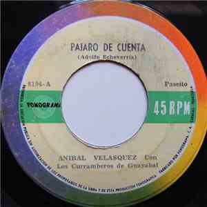 Aníbal Velásquez Con Los Curramberos De Guayabal - Pájaro De Cuenta / La Negra Celina mp3 album