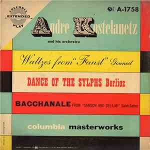 Andre Kostelanetz And His Orchestra - Waltzes From "Faust" mp3 album