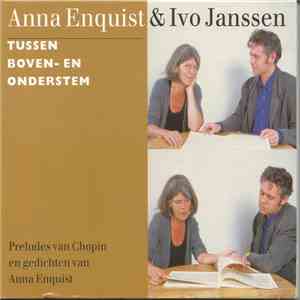 Anna Enquist & Ivo Janssen  - Tussen Boven- En Onderstem mp3 album