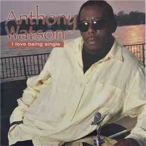 Anthony Jackson  - I Love Being Single mp3 album