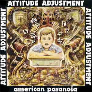 Attitude Adjustment - American Paranoia mp3 album