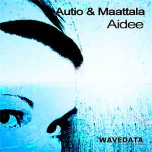 Autio & Maattala - Aidee mp3 album