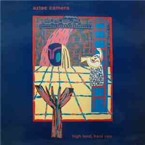 Aztec Camera - High Land, Hard Rain mp3 album