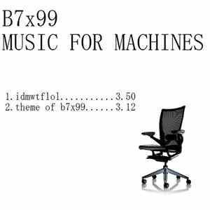 B7x99 - Music For Machines mp3 album