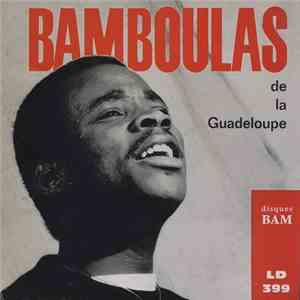 Bamboulas De La Guadeloupe - Roulez! Roulez! mp3 album