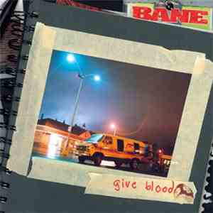 Bane  - Give Blood mp3 album