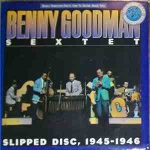 Benny Goodman Sextet - Slipped Disc, 1945-1946 mp3 album