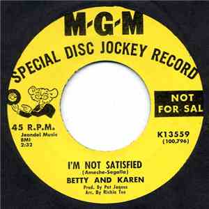 Betty And Karen - I'm Not Satisfied / Stop And Listen mp3 album