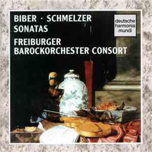 Biber, Schmelzer - Freiburger Barockorchester Consort - Sonatas mp3 album