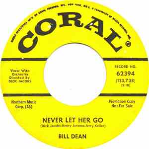 Bill Dean - When Will You Say I Love You / Never Let Her Go mp3 album
