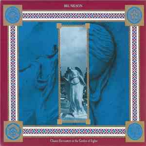 Bill Nelson - Chance Encounters In The Garden Of Lights mp3 album