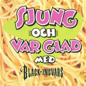 Black Ingvars - Sjung Och Var Glad mp3 album