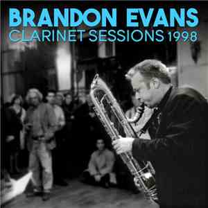 Brandon Evans  - Clarinet Sessions 1998 mp3 album