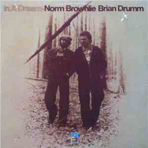 Brian Drumm & Norm Brownlie - In A Dream mp3 album
