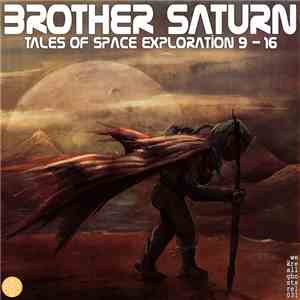 Brother Saturn - Tales Of Space Exploration 9 - 16 mp3 album