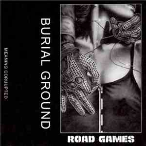 Burial Ground - Road Games mp3 album