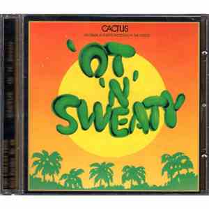 Cactus  - 'Ot 'N' Sweaty mp3 album