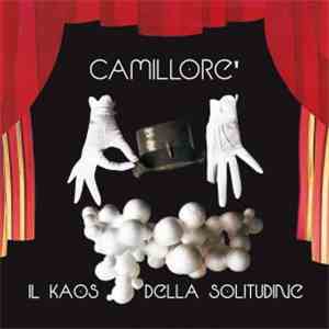 Camillorè - Il Kaos Della Solitudine mp3 album