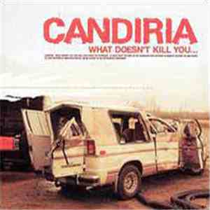 Candiria - What Doesn't Kill You... mp3 album