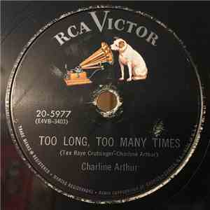 Charline Arthur - Too Long, Too Many Times / Flash Your Diamonds (And Show Your Gold) mp3 album
