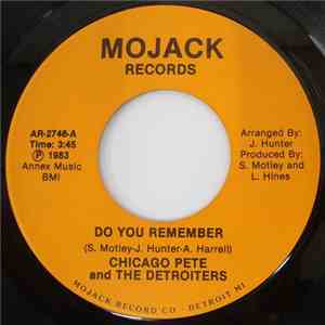 Chicago Pete And The Detroiters - Do You Remember mp3 album