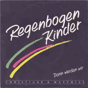 Christiane & Matthias - Regenbogenkinder mp3 album