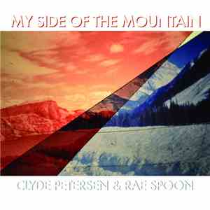 Clyde Petersen & Rae Spoon - My Side Of The Mountain mp3 album