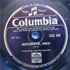 Columbia Ländlerquartett - Aelplerchilbi / Teddybär-Polka mp3 album
