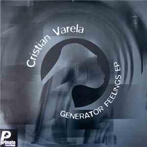 Cristian Varela - Generator Feelings EP mp3 album