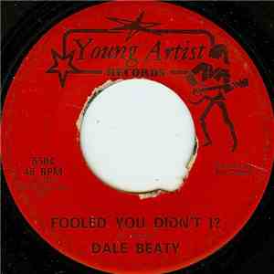 Dale Beaty - Fooled You Didn't I? mp3 album