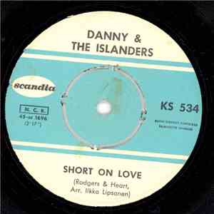 Danny  & The Islanders  - Short On Love mp3 album