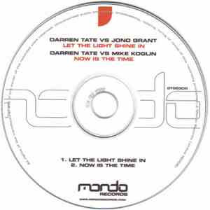Darren Tate Vs Jono Grant / Darren Tate Vs Mike Koglin - Let The Light Shine In / Now Is The Time mp3 album