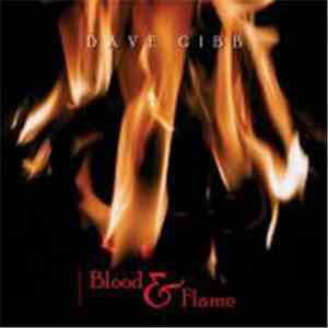Dave Gibb  - Blood & Flame mp3 album