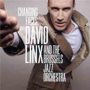 David Linx And The Brussels Jazz Orchestra - Changing Faces mp3 album