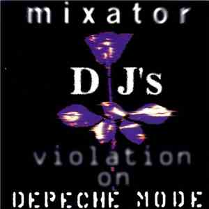 Depeche Mode - Mixator: DJ's Violation On Depeche Mode mp3 album