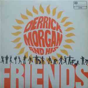 Derrick Morgan And His Friends - Derrick Morgan And Friends mp3 album