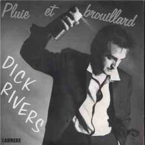 Dick Rivers - Pluie Et Brouillard mp3 album