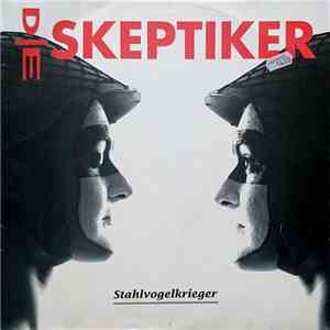 Die Skeptiker - Stahlvogelkrieger mp3 album