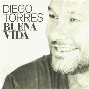 Diego Torres  - Buena Vida mp3 album
